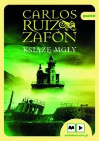 Trylogia mgły. Tom 1. Książę Mgły - Zafon Carlos Ruiz