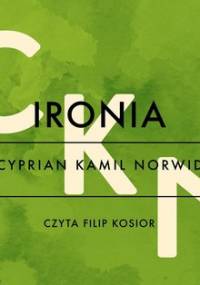 Ironia - Norwid Cyprian Kamil