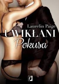 Uwikłani. Tom 1. Pokusa - Paige Laurelin