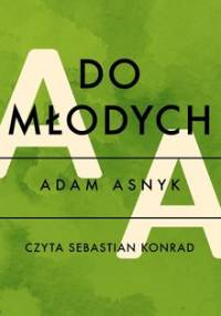 Do młodych - Asnyk Adam