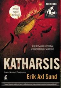 Oblicza Victorii Bergman. Tom 3. Katharsis - Sund Erik Axl