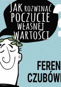 Inspirujący wykład. Jak rozwinąć poczucie własnej wartości abyś był spełniony w życiu zawodowym i osobistym - Opracowanie zbiorowe