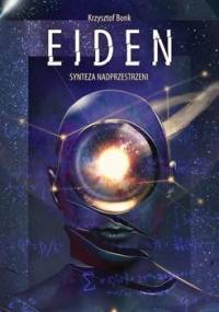 Synteza nadprzestrzeni. Tom 4. Eiden - Bonk Krzysztof