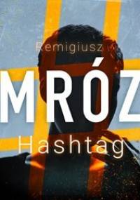 Hashtag - Mróz Remigiusz