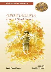 Opowiadania - Sienkiewicz Henryk
