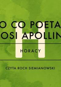 O co poeta prosi Apollina - Horacy