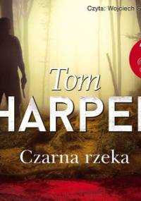 Czarna rzeka - Harper Tom