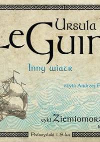 Inny wiatr. Ziemiomorze. Tom 5 - Le Guin Ursula K.