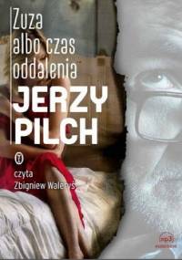Zuza albo czas oddalenia - Pilch Jerzy