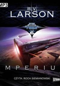 Imperium. Star Force. Tom 6 - Larson B.V.