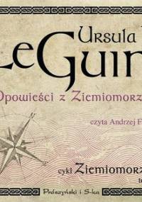 Ziemiomorze. Tom 6. Opowieści z Ziemiomorza - Le Guin Ursula K.