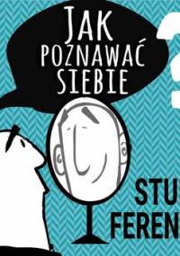 Inspirujący wykład. Jak poznawać siebie abyś był spełniony w życiu zawodowym i osobistym - Opracowanie zbiorowe
