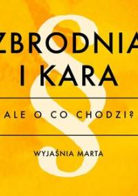 Ale o co chodzi? Zbrodnia i kara - Jaźwińska Joanna