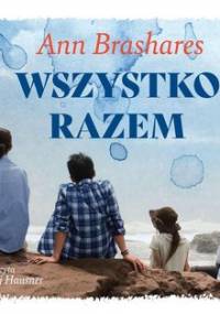 Wszystko razem - Brashares Ann