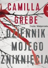 Dziennik mojego zniknięcia - Grebe Camilla
