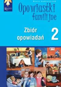 Opowiastki familijne 2. Zbiór opowiadań - Andrzejczuk Beata