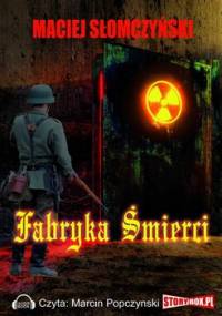 Fabryka śmierci - Słomczyński Maciej