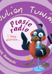 Ptasie radio i inne wiersze... - Tuwim Julian