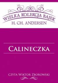 Calineczka - Andersen Hans Christian