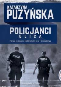 Policjanci. Ulica - Puzyńska Katarzyna