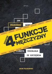 4 funkcje mężczyzny - Pulikowski Jacek