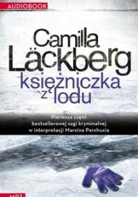 Księżniczka z lodu. Saga o Fjallbace. Tom 1 - Lackberg Camilla