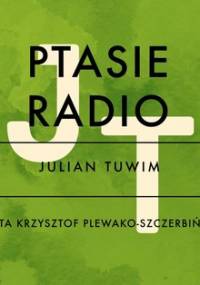 Ptasie radio - Tuwim Julian
