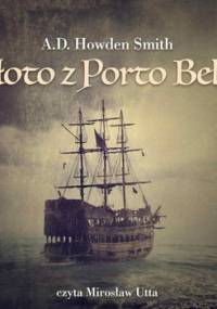 Złoto z Porto Bello - Smith Howden A.D.