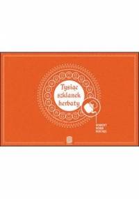 Tysiąc szklanek herbaty. Spotkania na Jedwabnym Szlaku - Maciąg Robert