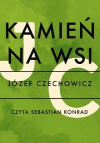 Kamień na wsi - Czechowicz Józef