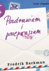 Pozdrawiam i przepraszam - Backman Fredrik