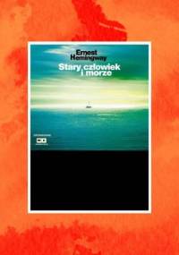 Stary człowiek i morze - Hemingway Ernest