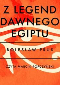 Z legend dawnego Egiptu - Prus Bolesław