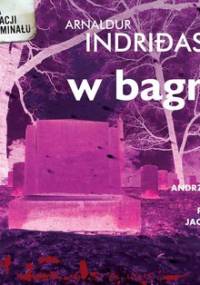 W bagnie. Erlendur Sveinsson. Tom 1 - Indridason Arnaldur