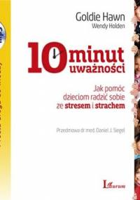 10 minut uważności - Holden Wendy, Hawn Goldie