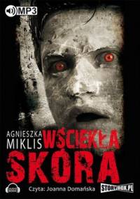 Wściekła skóra - Miklis Agnieszka