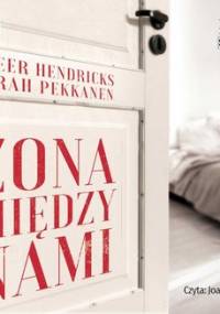 Żona między nami - Hendricks Greer, Pekkanen Sarah