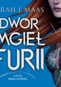 Dwór mgieł i furii. Dwór cierni i róż. Tom 2 - Maas Sarah J.
