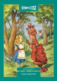 O tym, co Alicja odkryła po drugiej stronie lustra - Carroll Lewis