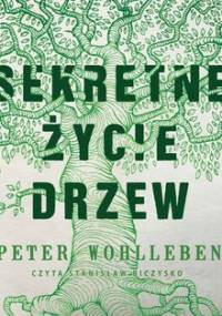 Sekretne życie drzew - Wohlleben Peter