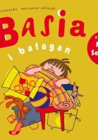 Basia i bałagan - Stanecka Zofia, Oklejak Marianna