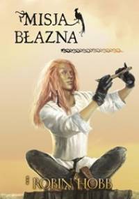 Złotoskóry. Tom 1. Misja błazna - Hobb Robin