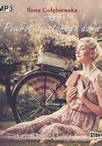 Powrót do starego domu - Ilona Gołębiewska