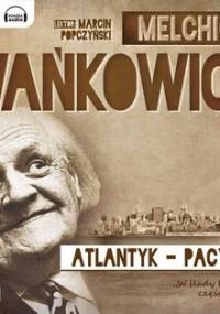 W slady Kolumba. Atlantyk – Pacyfik - Wańkowicz Melchior