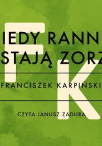 Kiedy ranne wstają zorze - Karpiński Franciszek