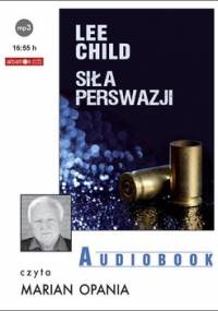 Siła perswazji. Jack Reacher. Tom 7 - Child Lee