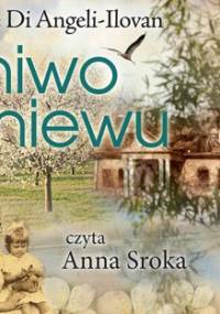 Żniwo gniewu - Di Angeli-Ilovan Lucie