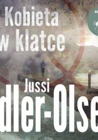 Departament Q. Tom 1. Kobieta w klatce - Adler-Olsen Jussi