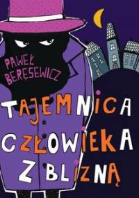 Tajemnica człowieka z blizną - Beręsewicz Paweł