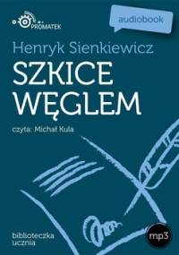 Szkice węglem - Sienkiewicz Henryk
